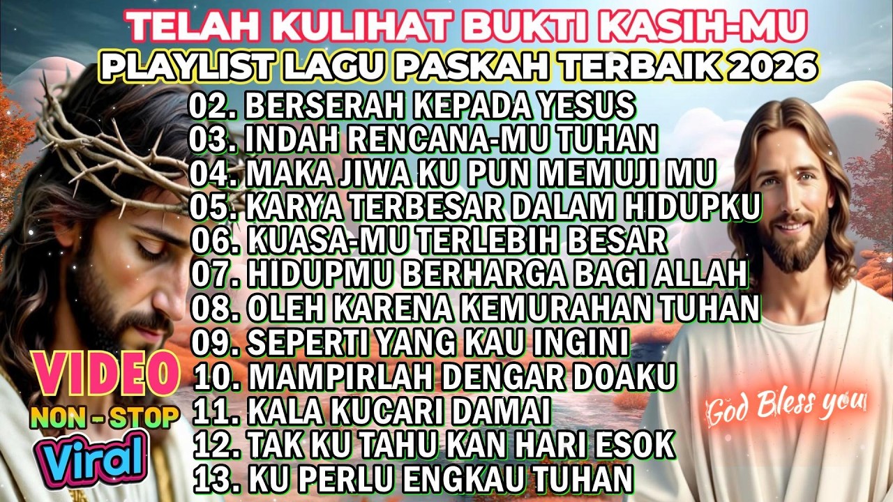 TELAH KULIHAT BUKTI KASIHMU - KUMPULAN LAGU ROHANI MASA PASKAH TERBAIK 2026