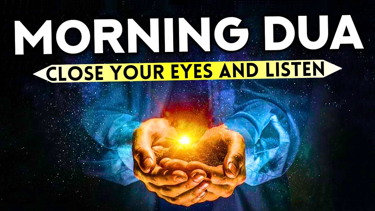 Listen To This Morning Dua Every Day To Achieve All Your Wishes And Gets Rich! - Quran Is Life