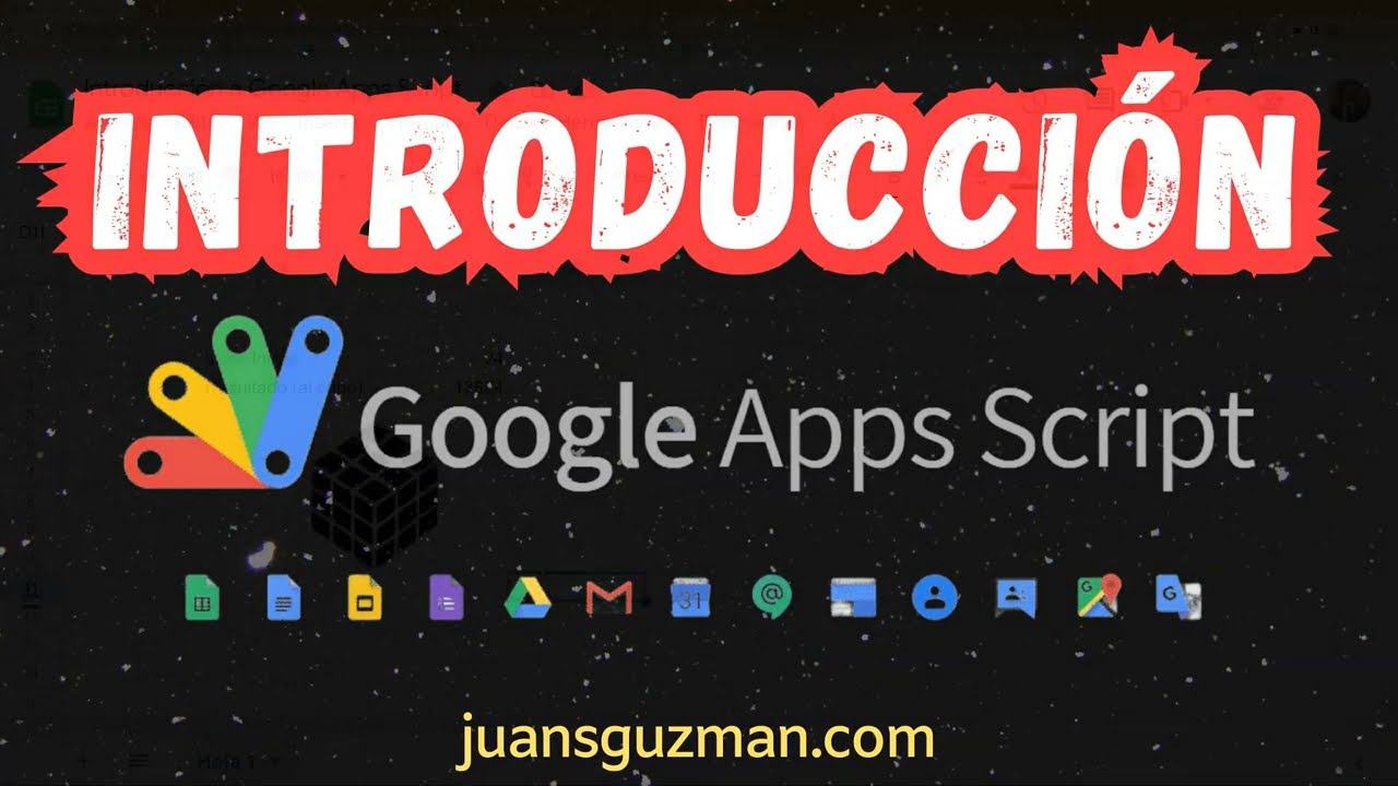 Curso Google Apps Script desde 0 - 1 - Introducción