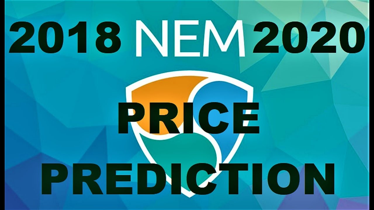 NEM (XEM) Real Price Prediction 2018-2022