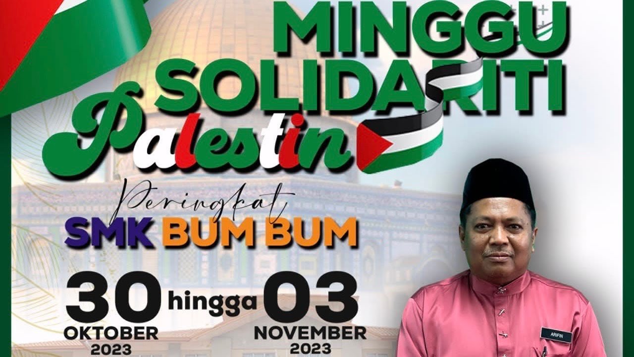PELANCARAN MINGGU SOLIDARITI PALESTIN 🇵🇸 PERINGKAT SMK BUM BUM