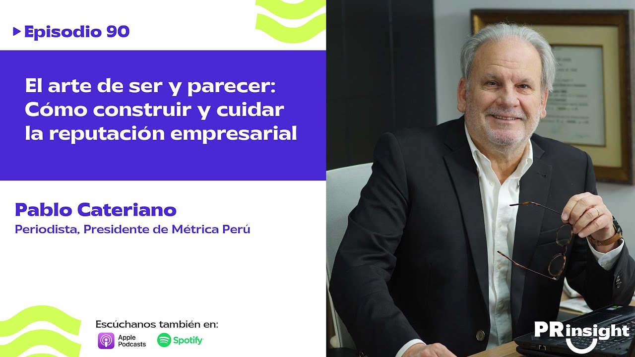 EP 90 | El arte de ser y parecer: Cómo construir y cuidar la reputación empresarial
