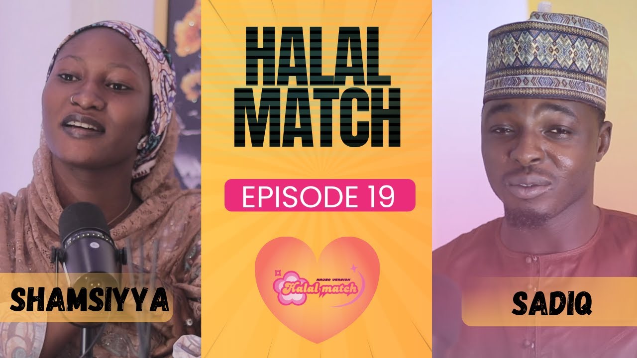 HALAL MATCH EPISODE 19