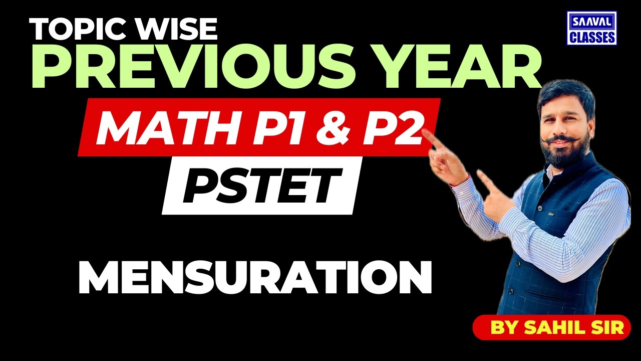 LEC-42 PSTET MATH | Mensuration PYQs | Class by Sahil Sir | SAAVAL CLASSES