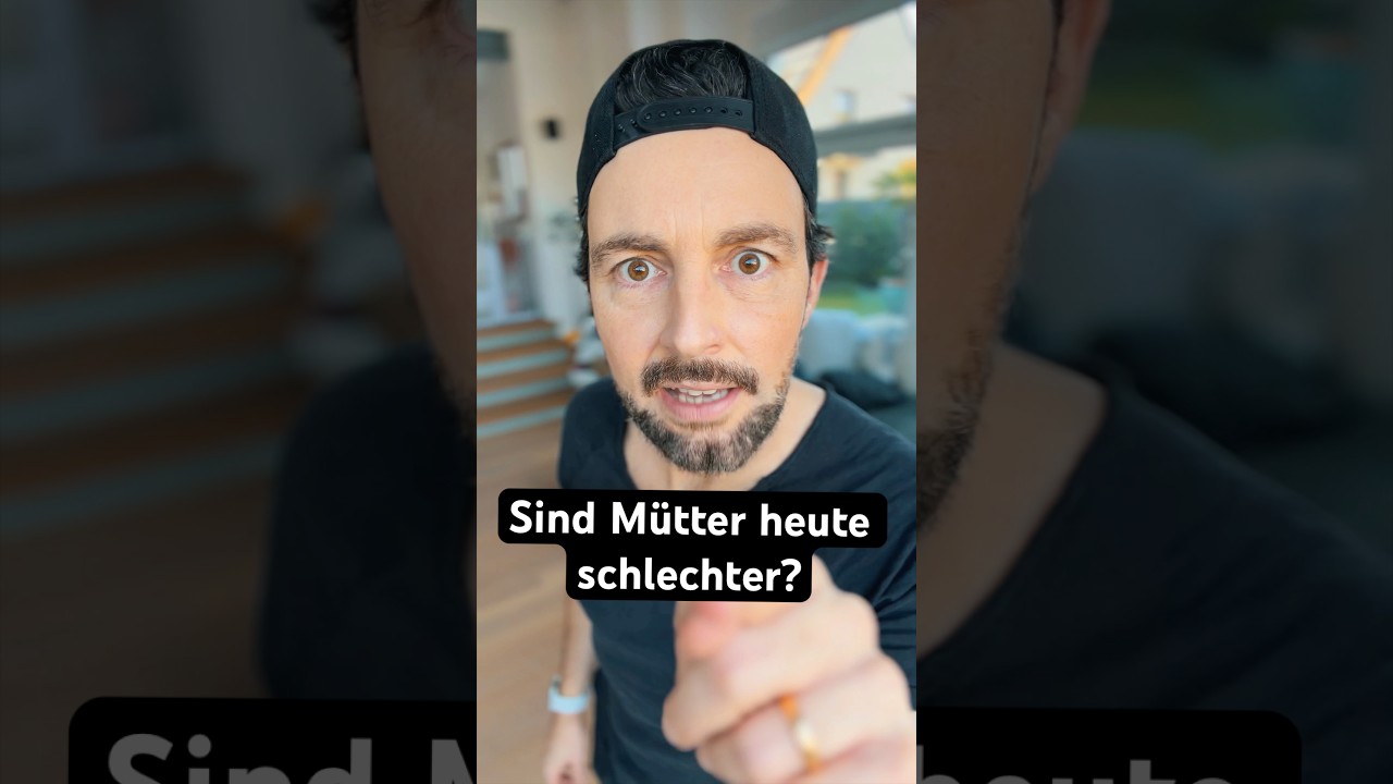 Sind M&uuml;tter heute schlechter?