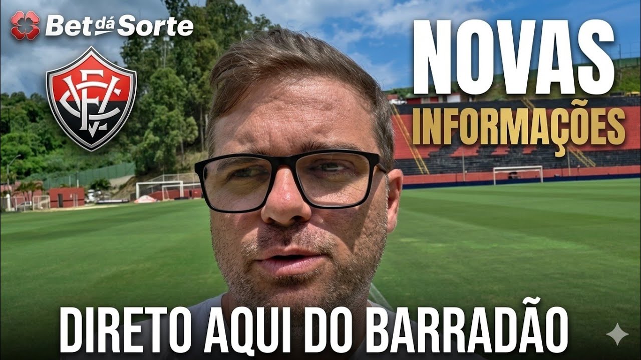 🚨 DIRETO DO BARRADAO COM NOVAS E MAIS INFORMAÇÕES DO ESPORTE CLUBE VITÓRIA 