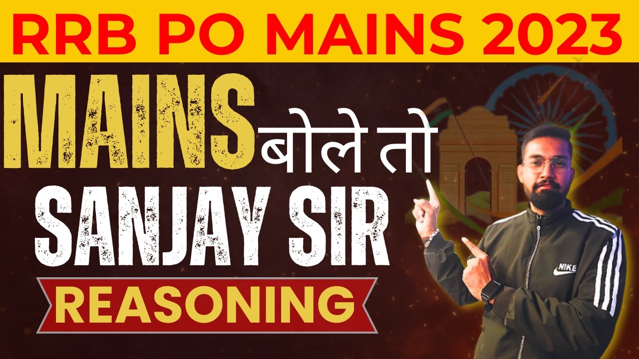 RRB PO Mains 2023 |  Reasoning | Critical Reasoning/Miscellaneous | Mains बोले तो Sanjay sir