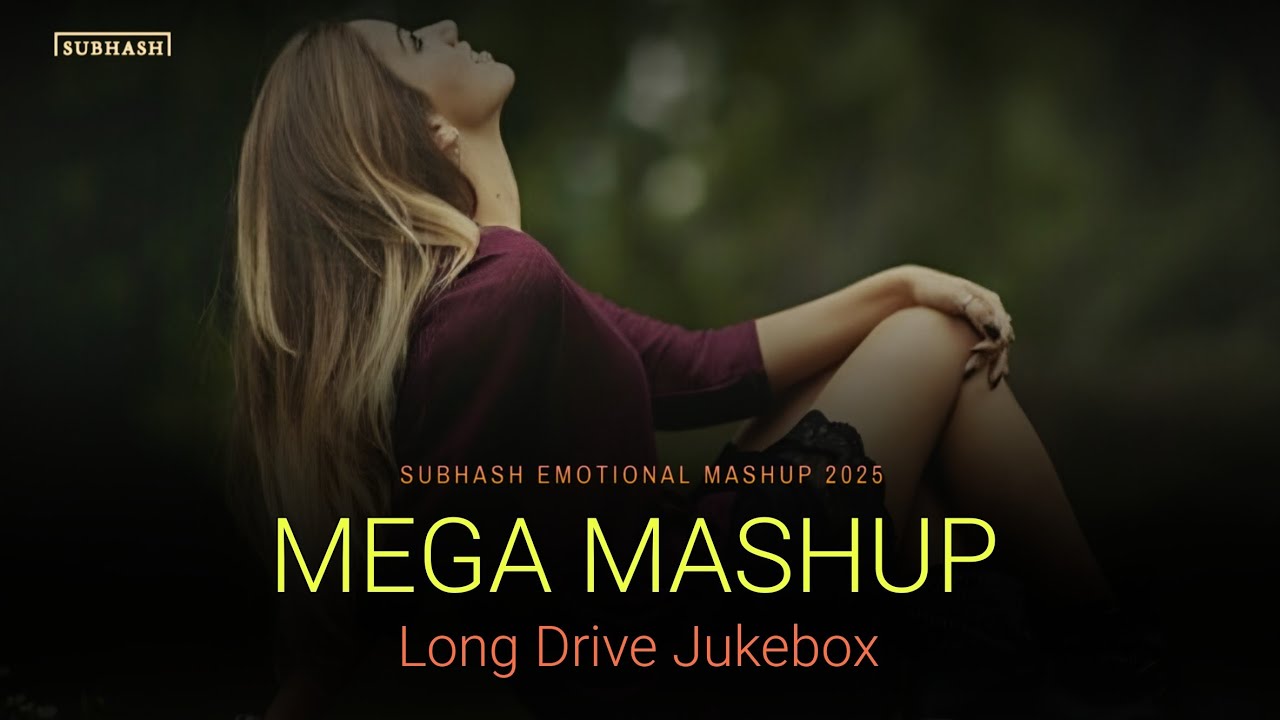 Mega Mashup - SUBHASH | Best Of Mashup Bollywood | Long Drive Jukebox 2025