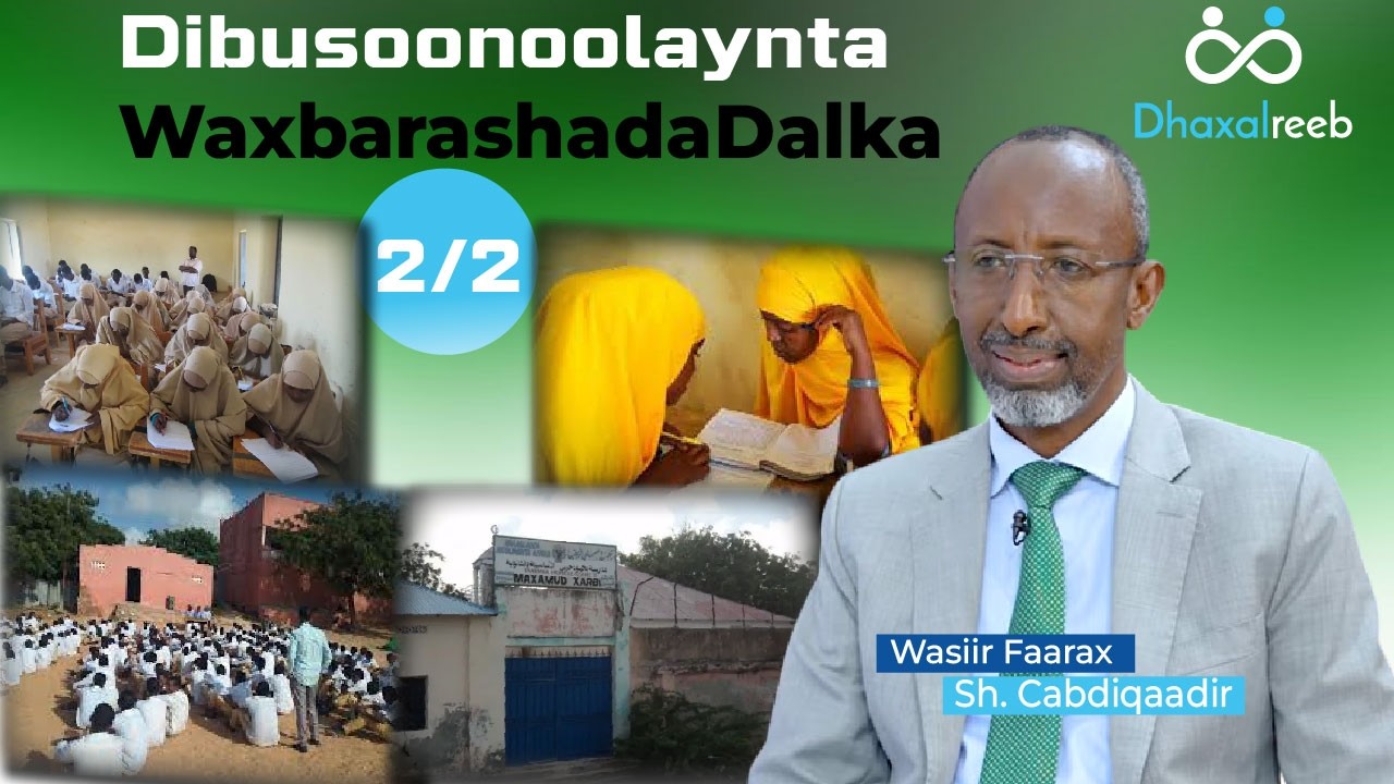 2/2 Dibusoonoolaynta Waxbarashada Dalka | Wasiir Faarax Sh. Cabdiqaadir