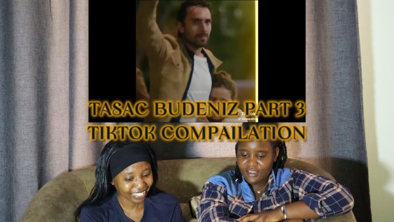 TASAC BUDENIZ PART 3 TIKTOK COMPAILATION REACTION