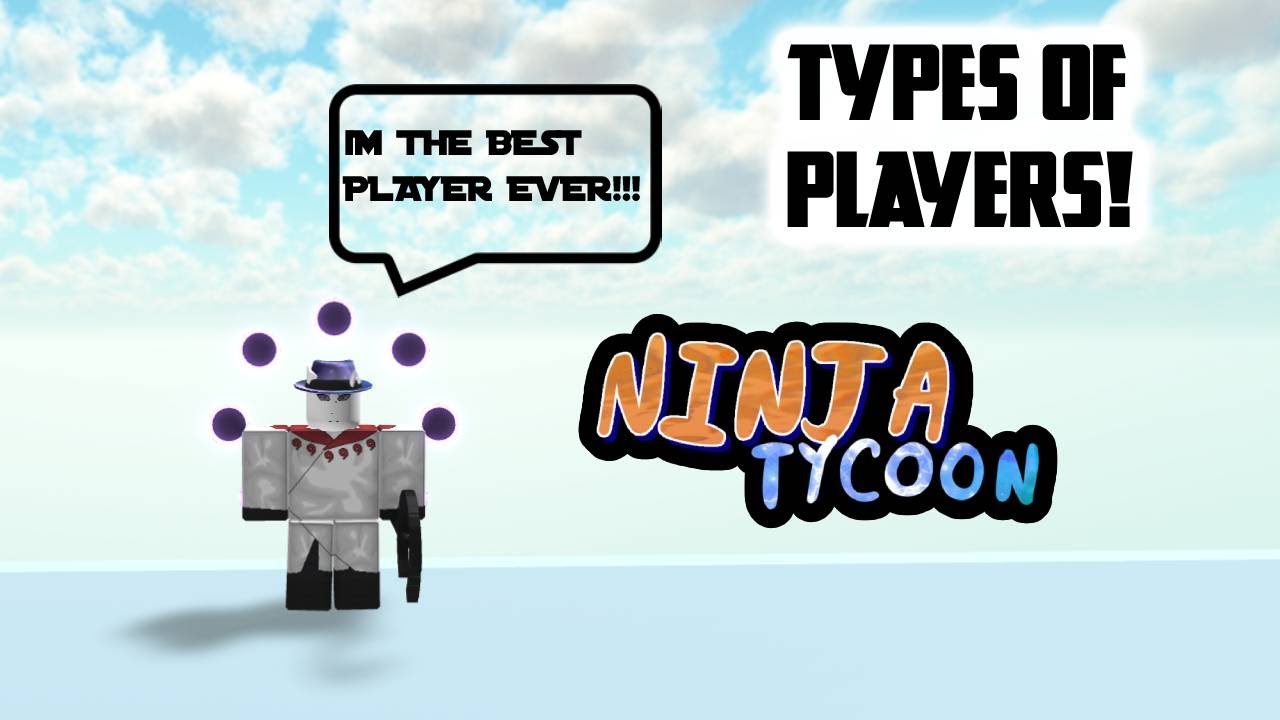 Types of Players on Ninja Tycoon ROBLOX