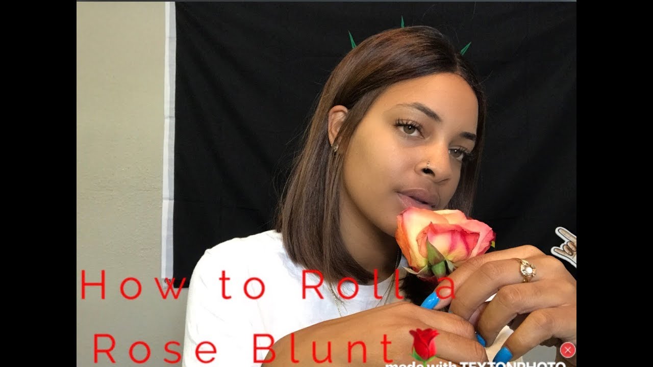 How To Roll A Rose Blunt
