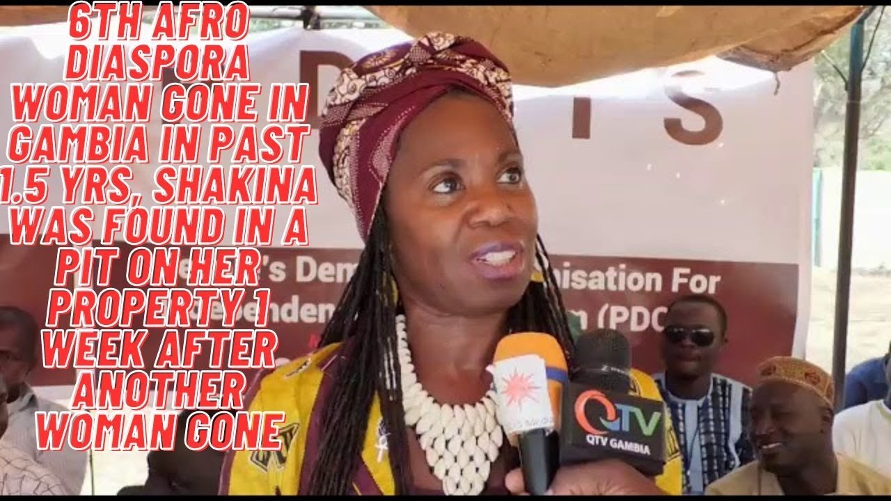Shakina 60 yrs old, another victim deceased in Gambia. 6th in 2yrs from US/UK