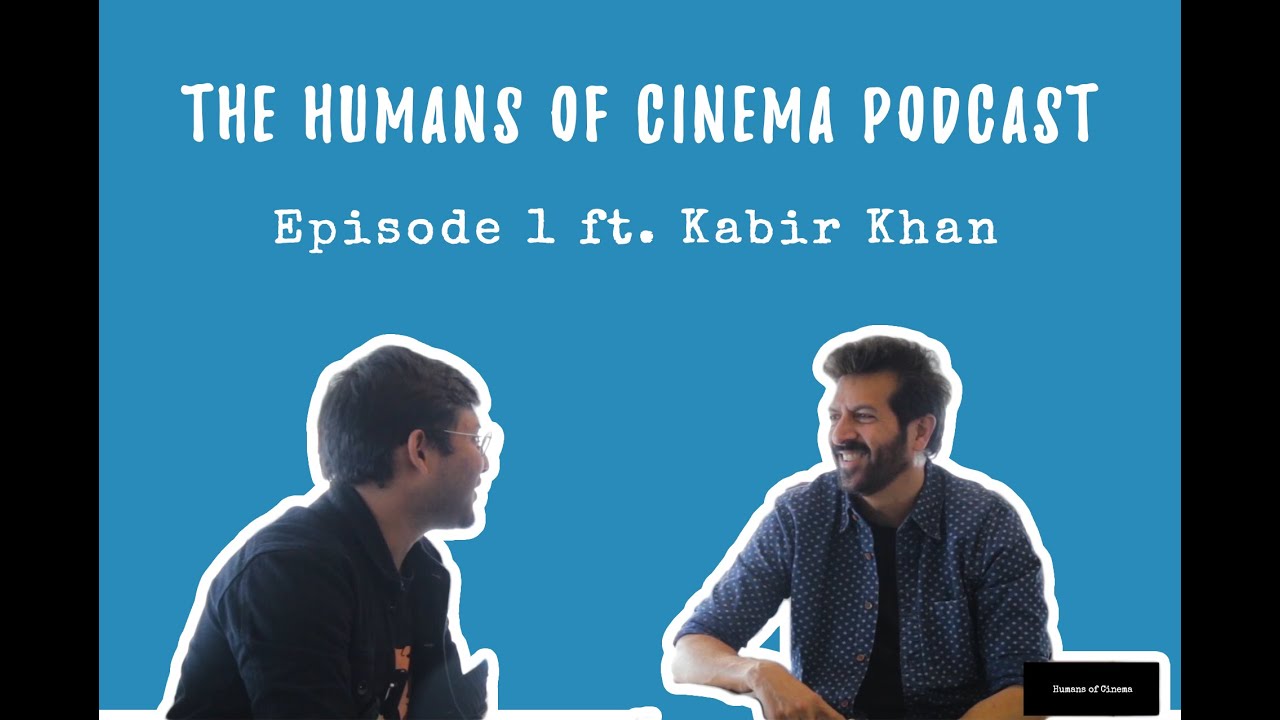 Kabir Khan's Favourite Film and The Forgotten Army | The Humans of Cinema Podcast Episode 1