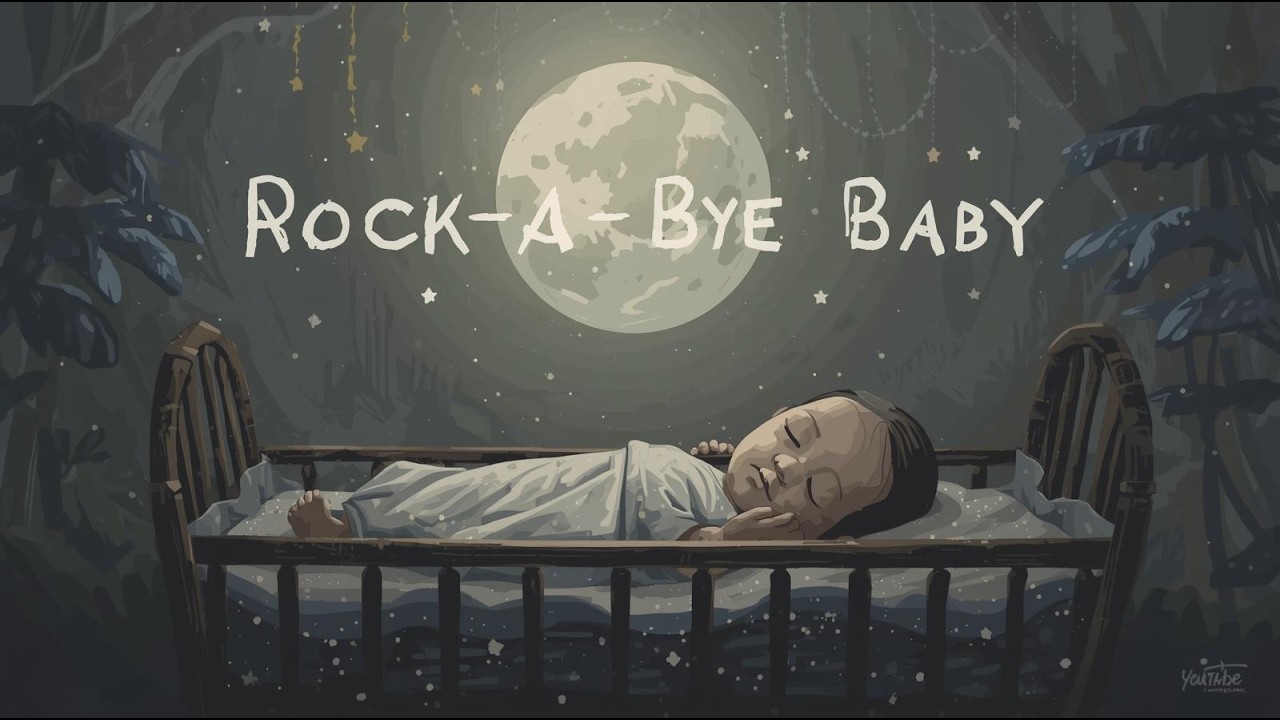 2 Hours Rock-a-Bye Baby 🌙 | Gentle Lullaby Sleep Music for Kids & Babies Bedtime