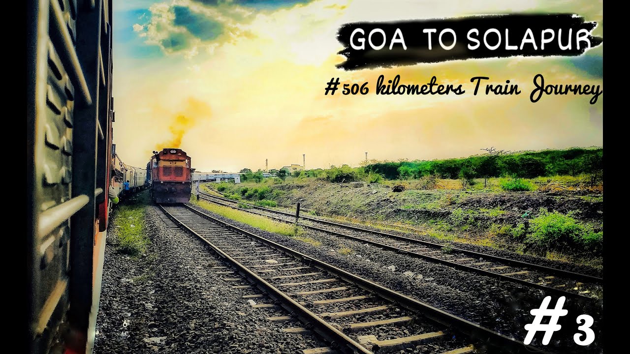 GOA TO SOLAPUR TRAIN JOURNEY      #Goatourism #Maharashtratourism  #Indianrailway  #Karnatakatourism