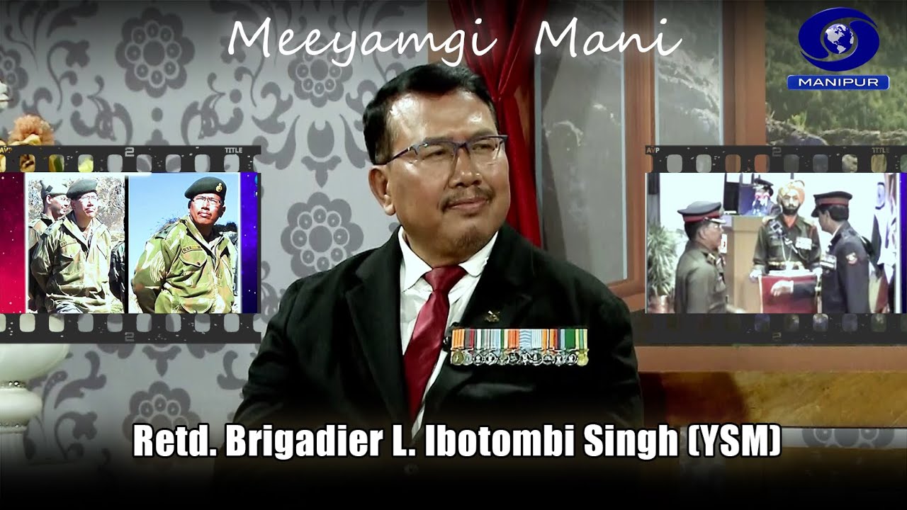 Meeyamgi Mani | Retd. Brigadier L. Ibotombi Singh (YSM)