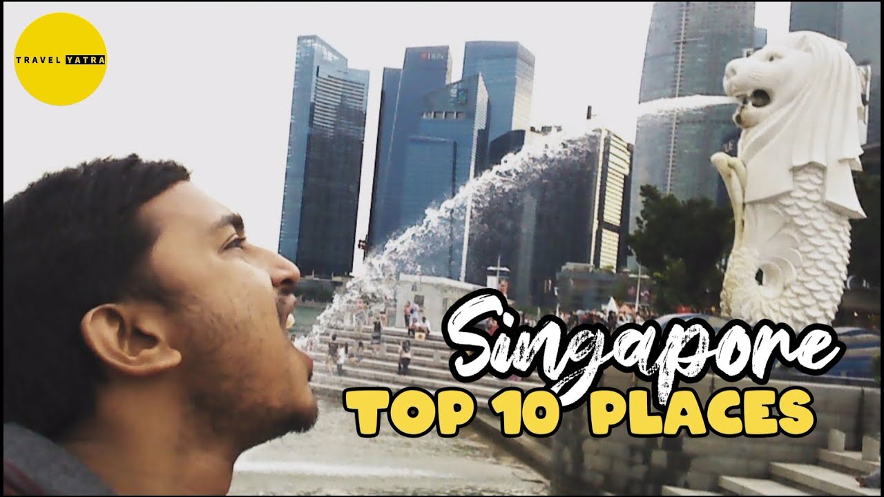 Singapore Top 10 places To Visit | Singapore Tourist Places | Must Visit Singapore Sightseeing Place