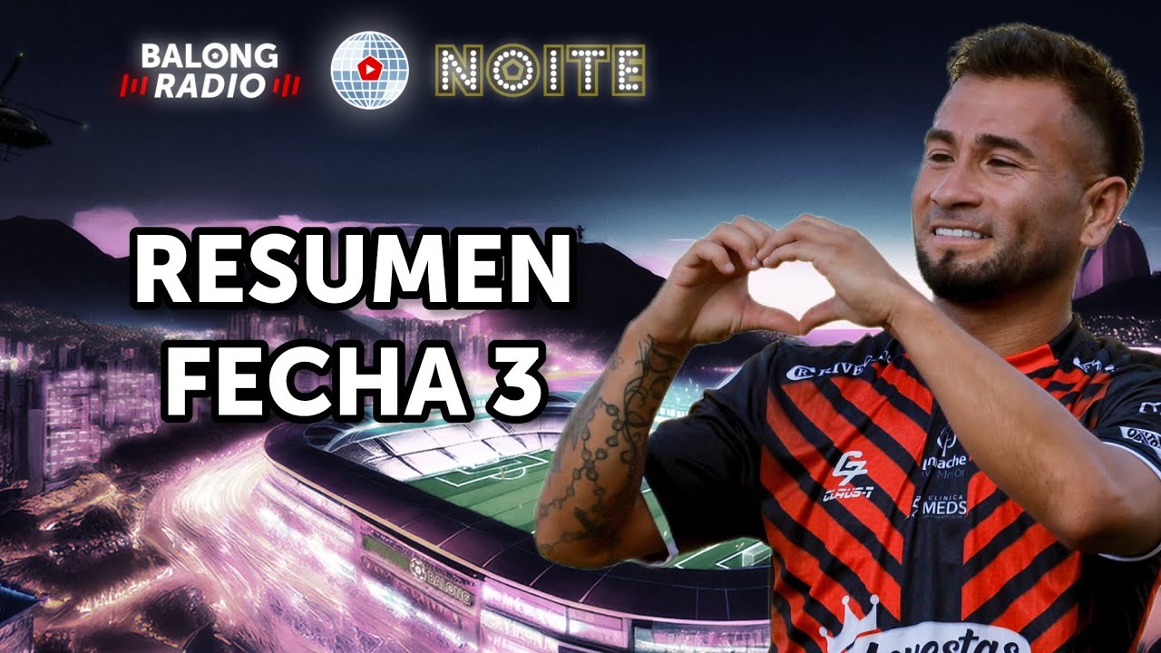 Resumen fecha 3: Colo Colo y la U no convencen / Limache líder e invicto - ep.139 #BalongRadioNoite