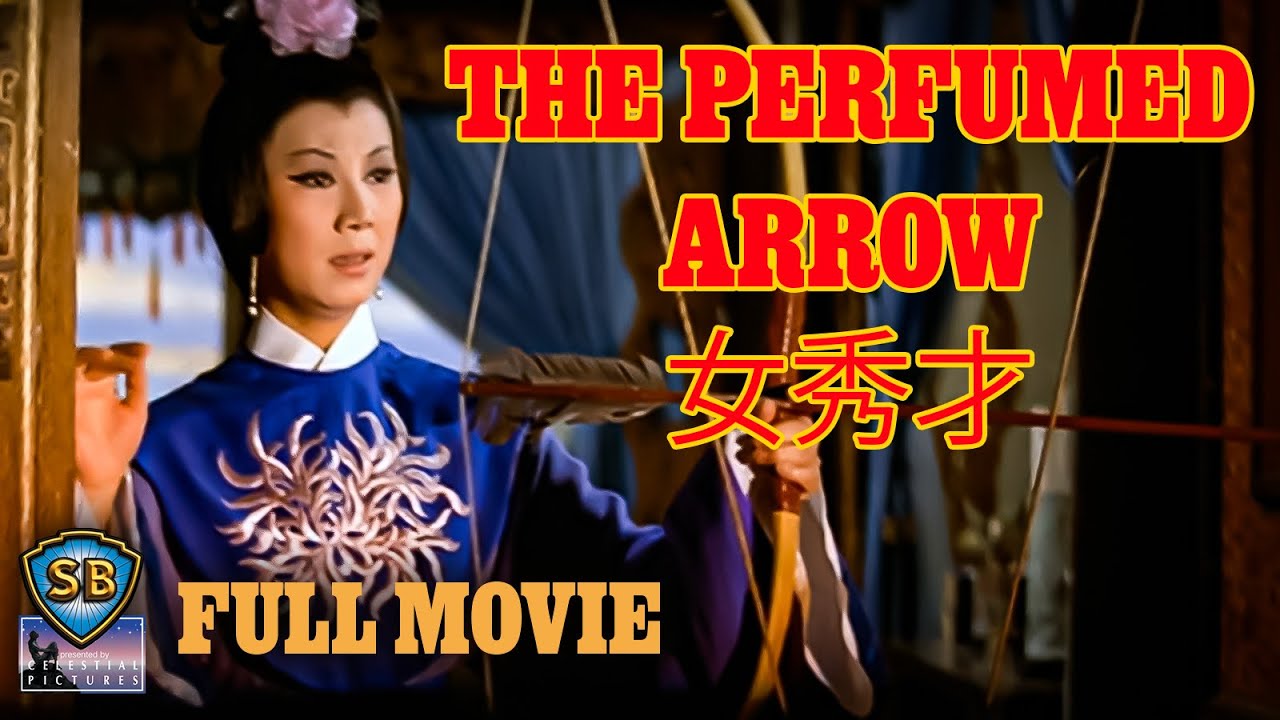 The Perfumed Arrow (1966) | 女秀才 | Full Movie | Shaw Brothers