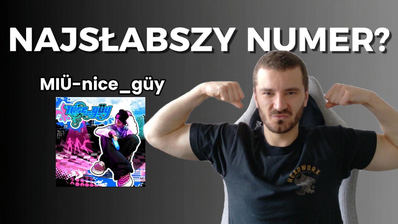 To NAJGORSZY numer w jego karierze... MIÜ - nice_güy Odsłuch i reakcja