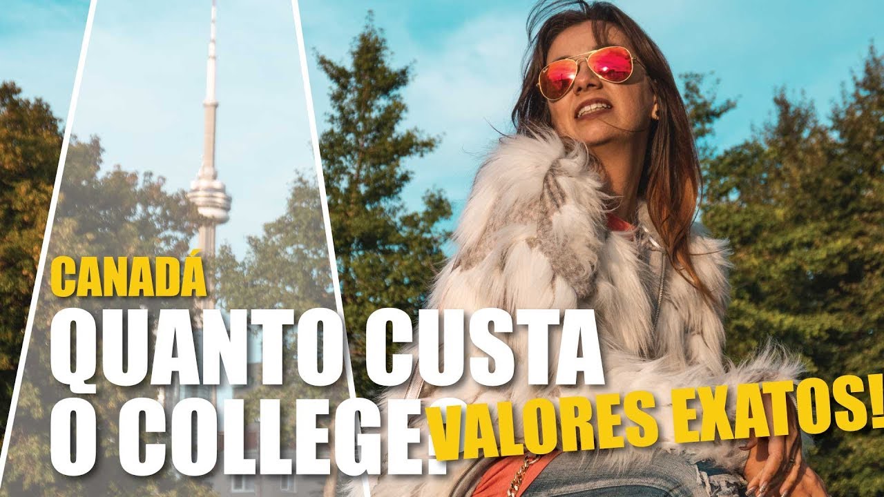 Quanto custa o College no Canadá. PREÇO EXATO, VALOR OFICIAL