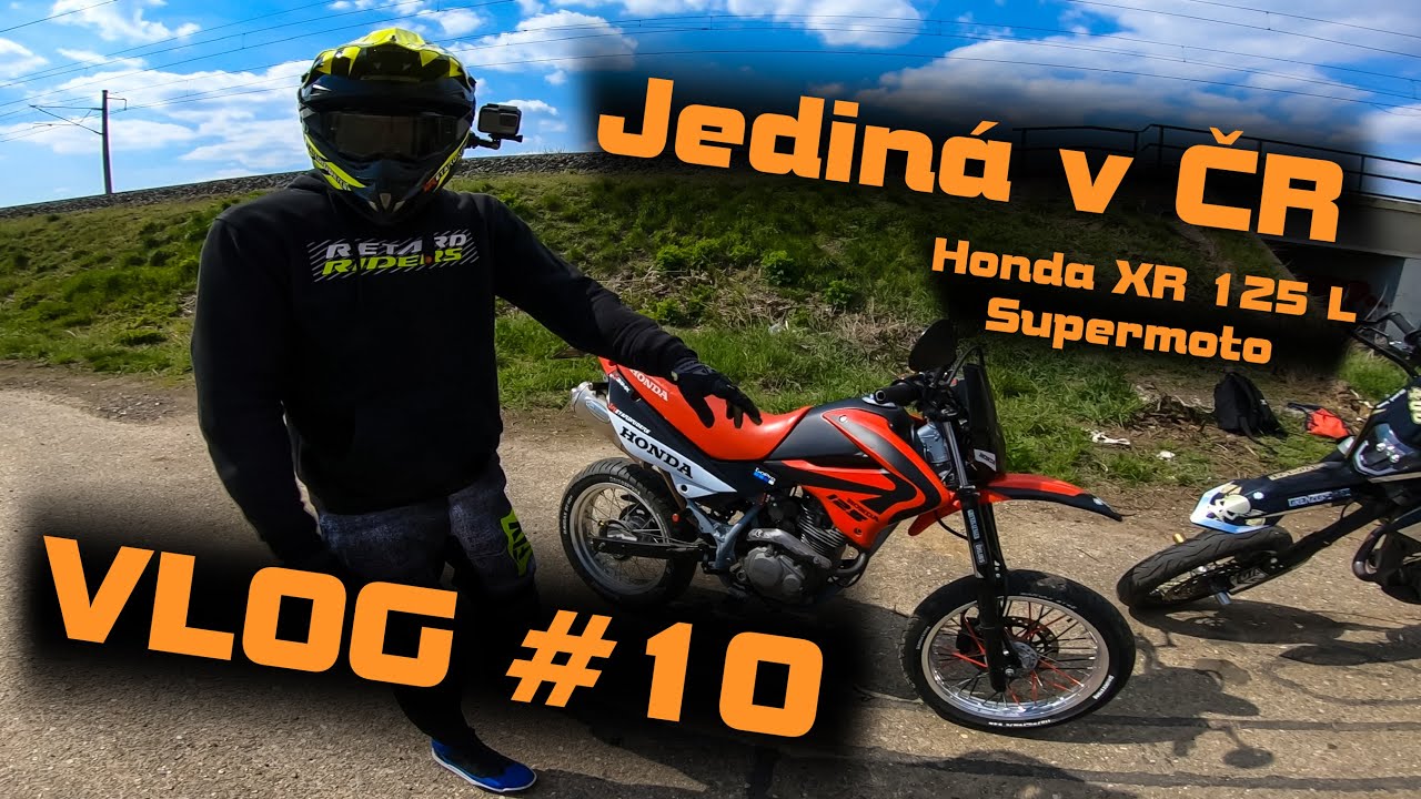 VLOG #10 - Jediná v ČR! Honda XR 125 L (Supermoto)
