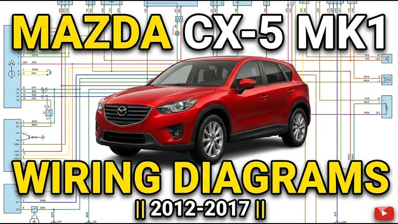 Mazda CX 5 MK1 2012 2017 – Wiring Diagrams