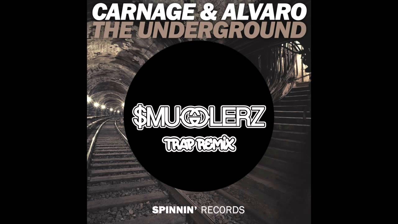 Carnage x Alvaro - Underground $MUGGLERZ trap remix)