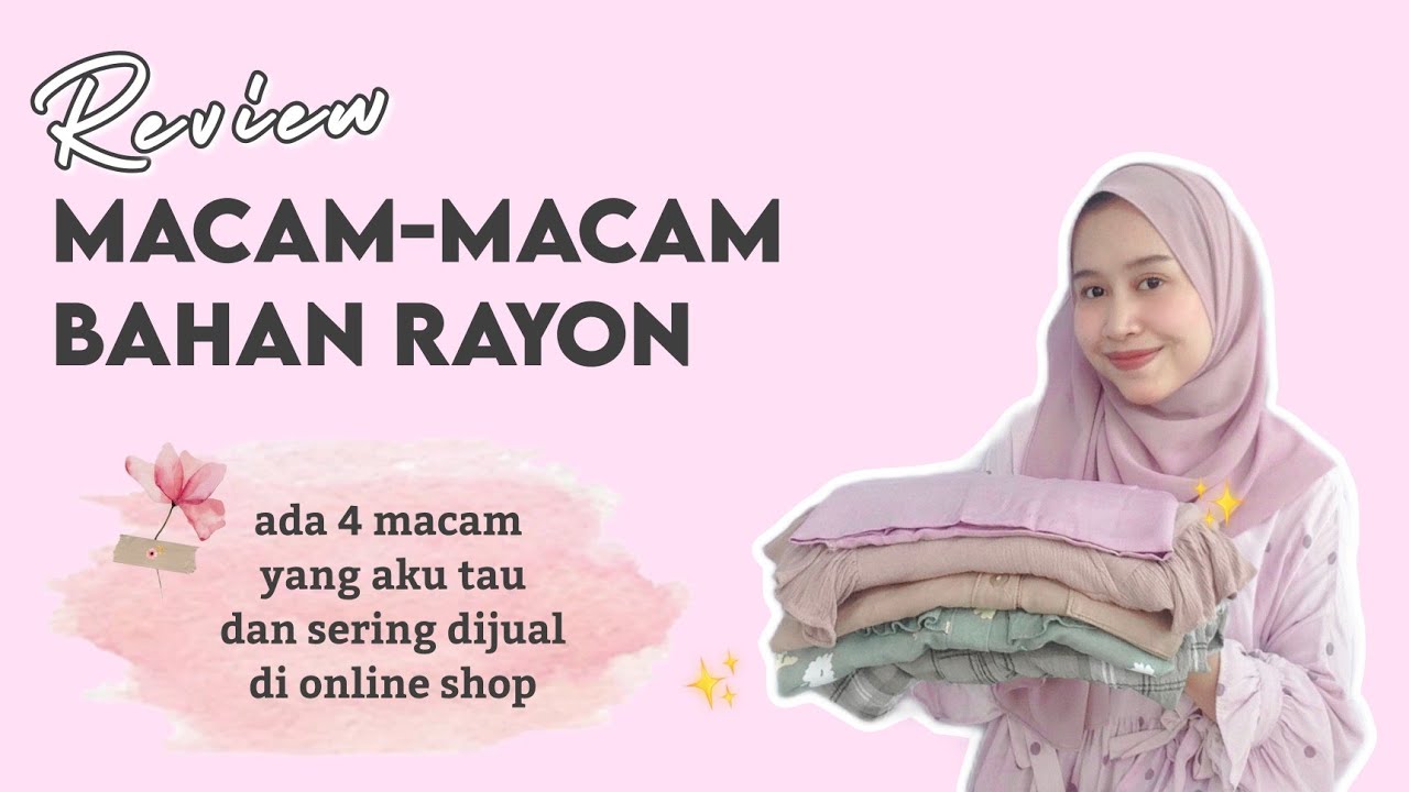 Jangan Salah Pilih Bahan Rayon ya, Beda-beda lho!! | REVIEW MACAM-MACAM BAHAN RAYON