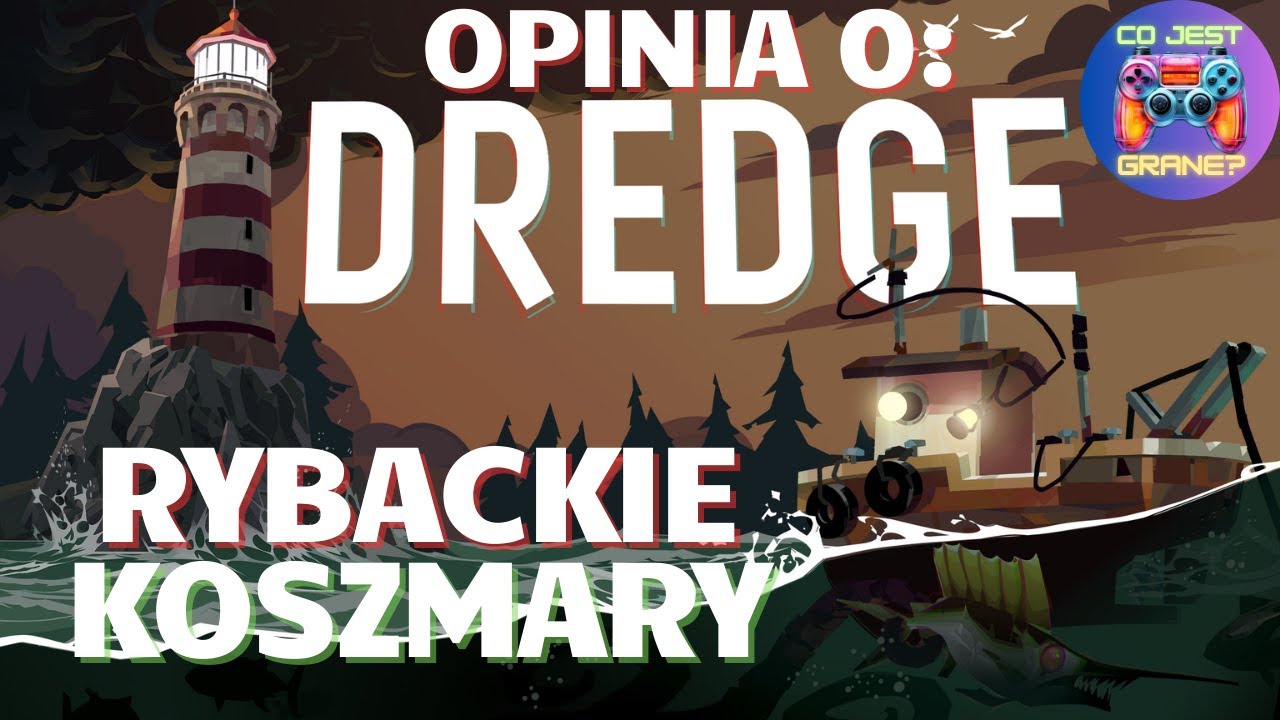 Dredge | Czy warto zagrać w tę 