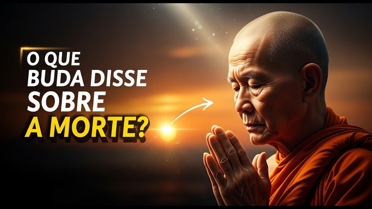 O Que Acontece Nos Últimos Segundos Antes da Morte Segundo Buda