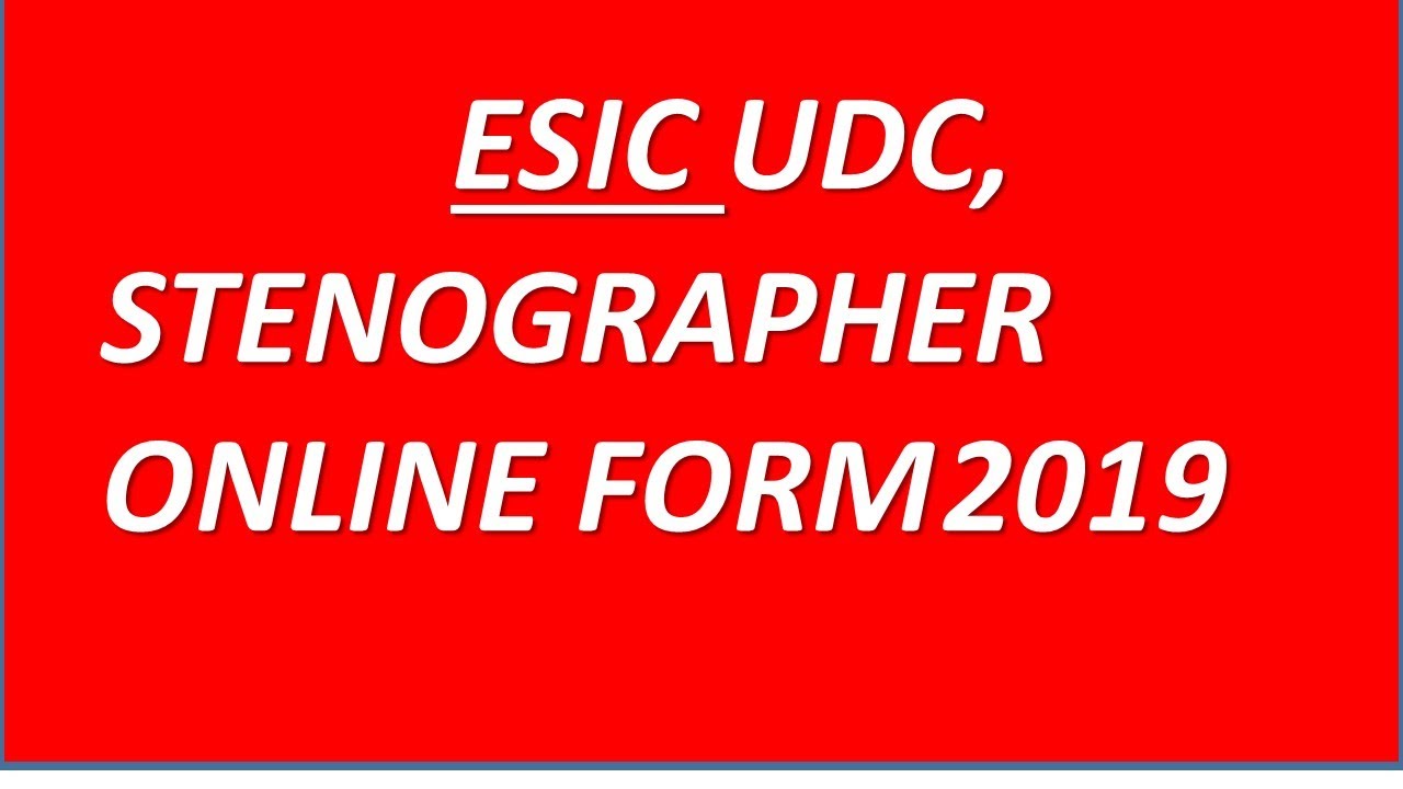 ESIC Stenographer and UDC Recruitment 2019 | Complete Notification