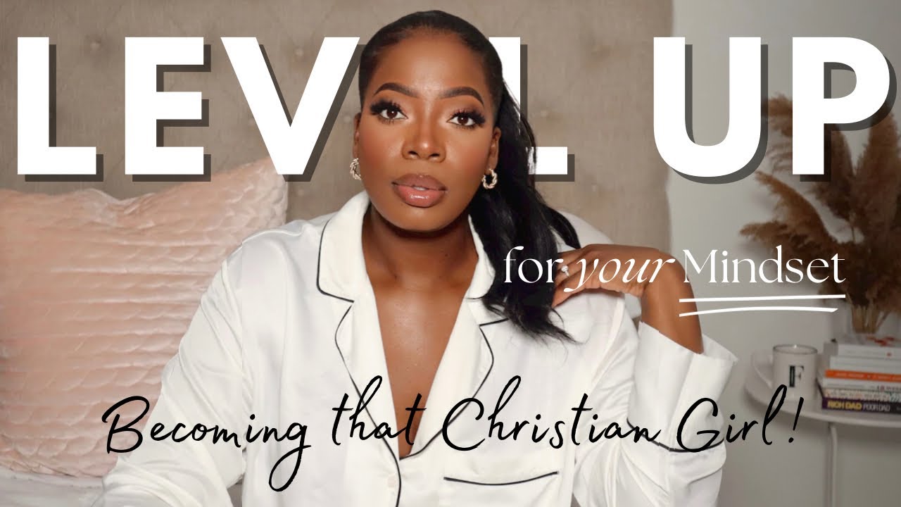 How To Level Up Your Life | 9 Tips From A Christian Girl | The Glow Up Code