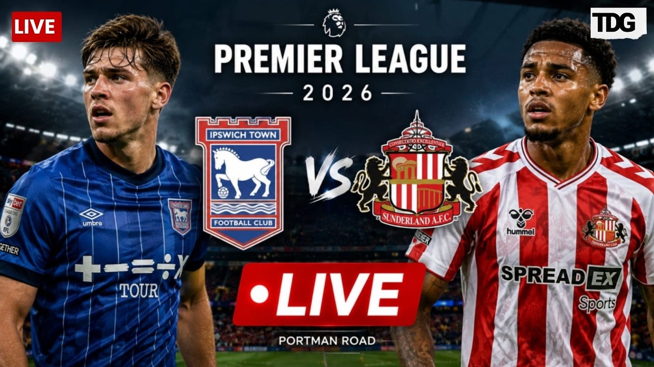 Ipswich Town vs Sunderland LIVE STREAMING | WATCH LIVE Premier League matches
