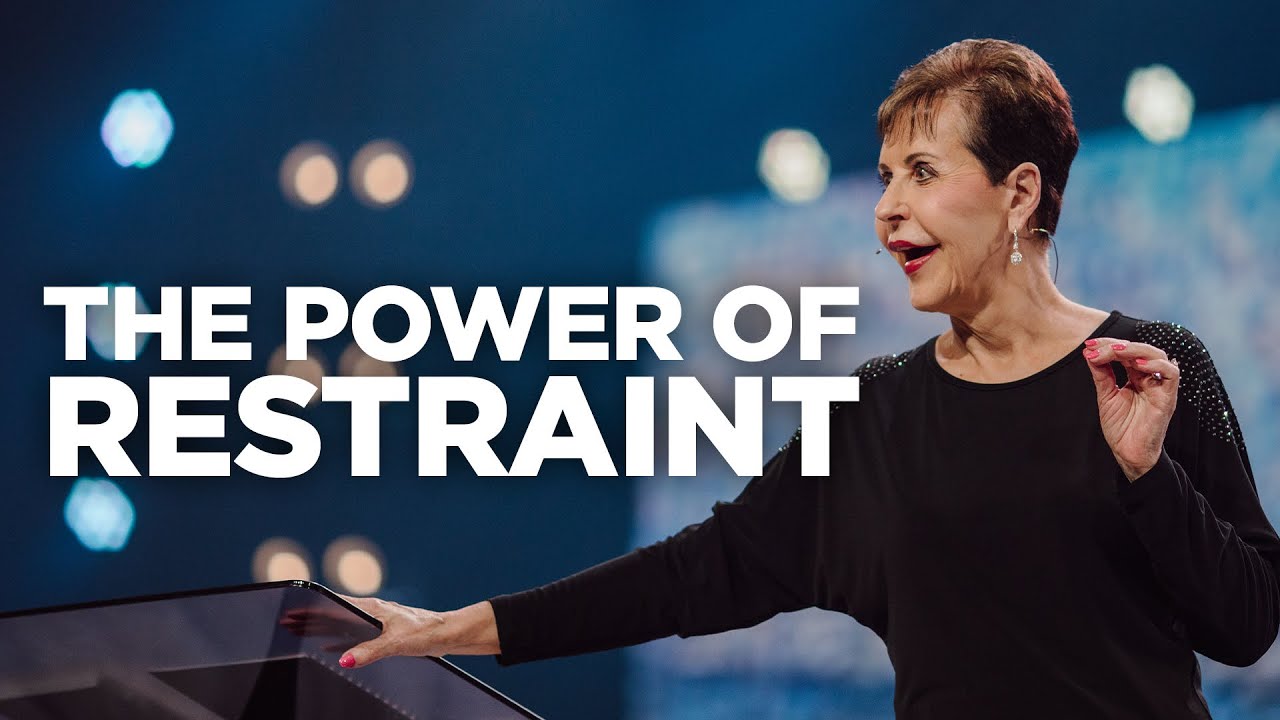 The Power of Restraint - Joyce Meyer