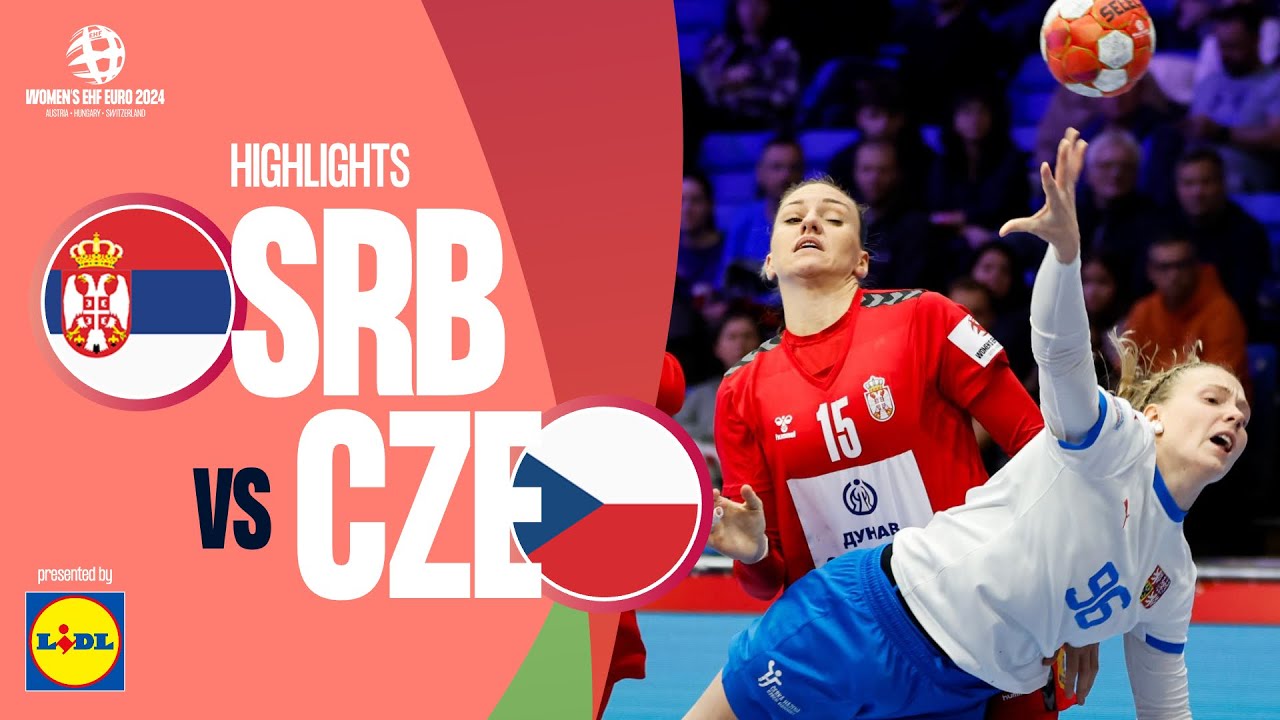 Czechia 🆚 Serbia | Highlights | Women’s EHF EURO 2024
