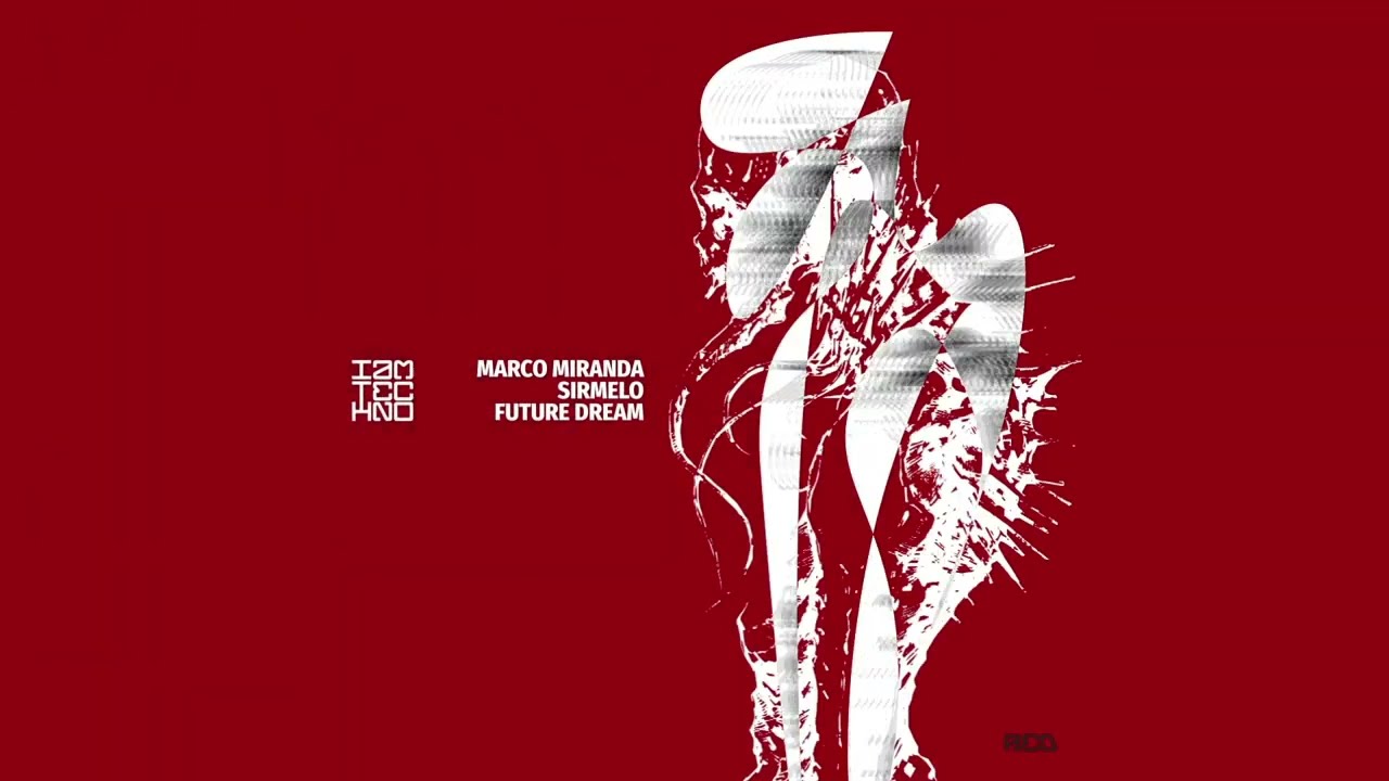 Marco Miranda, Sirmeloo - Future Dream (Original Mix) // IAMT RED