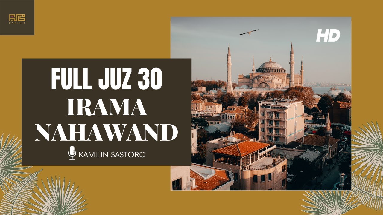 FULL MUROTTAL JUZ 30 MERDU - IRAMA NAHAWAND | KAMILIN SASTORO