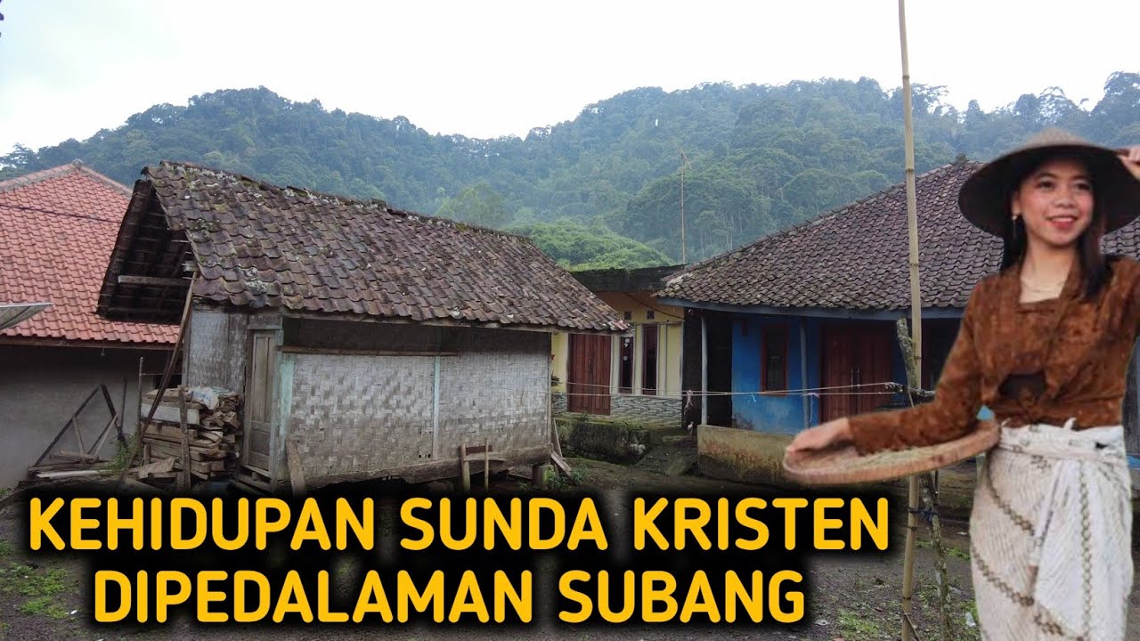 KEHIDUPAN SUNDA KRISTEN DIPELOSOK SUBANG, DI KAKI GUNUNG DAN PEDALAMAN