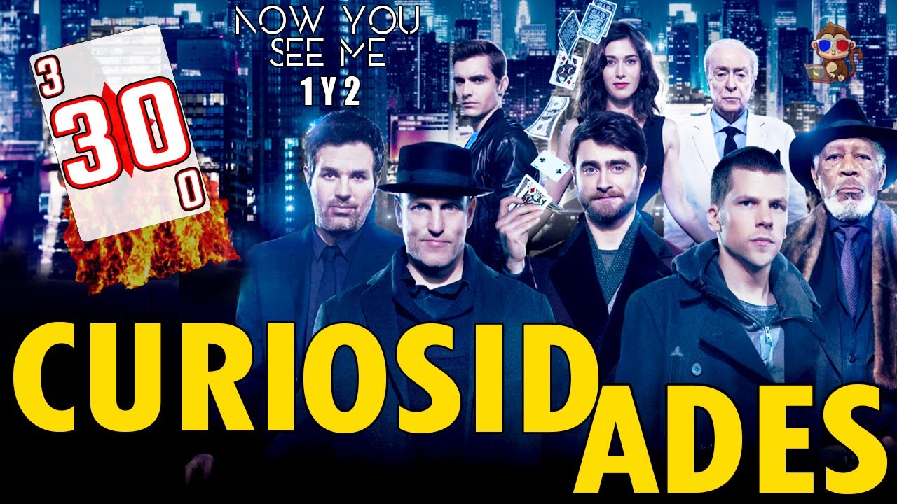 30 Curiosidades de Los Ilusionistas (NOW YOU SEE ME 1 y 2) || Curioso Filmz