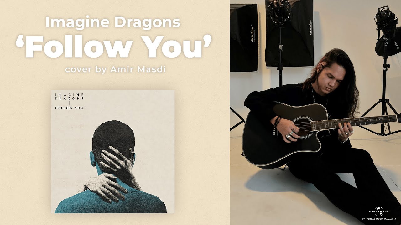 @ImagineDragons – Follow You (@AmirMasdi Cover)