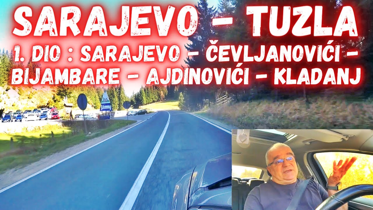 Putujemo od Sarajeva do Tuzle I 1. dio via Čevljanovići, Bijambare, Ajdinovici do Kladnja