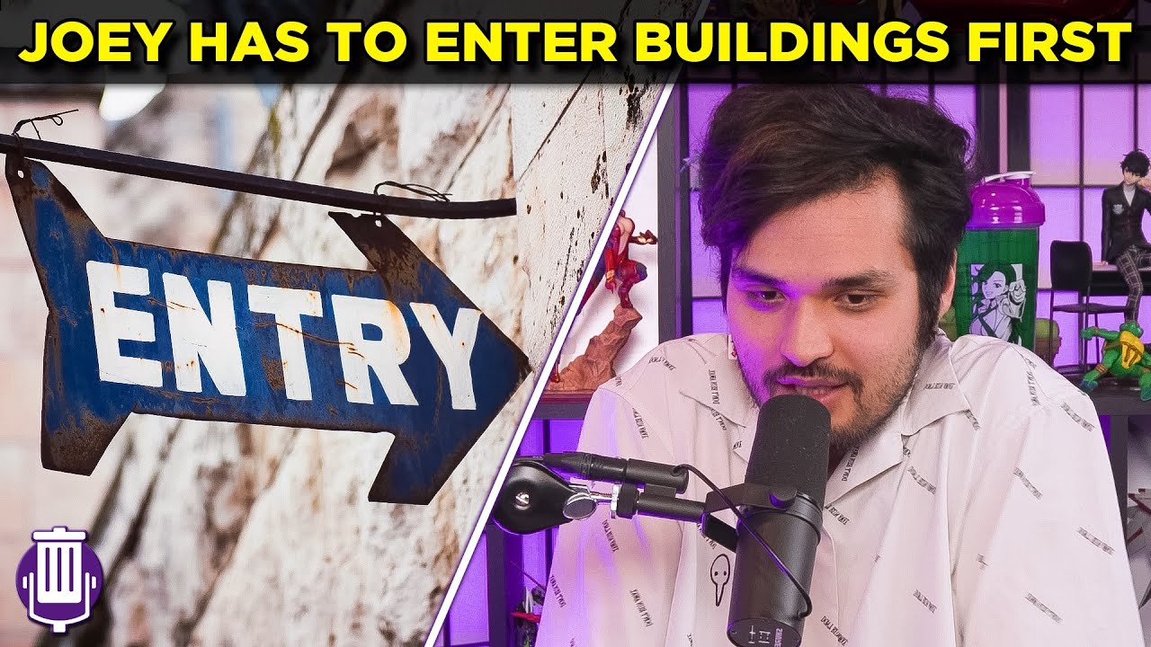 Why Joey has to enter every building first