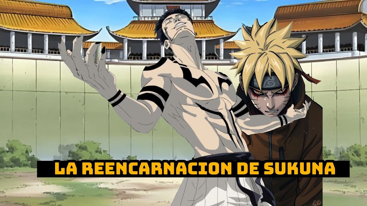 QHPS Naruto ERA La REENCARCIÓN Del Rey de Las Maldiciones Ryōmen Sukuna ?