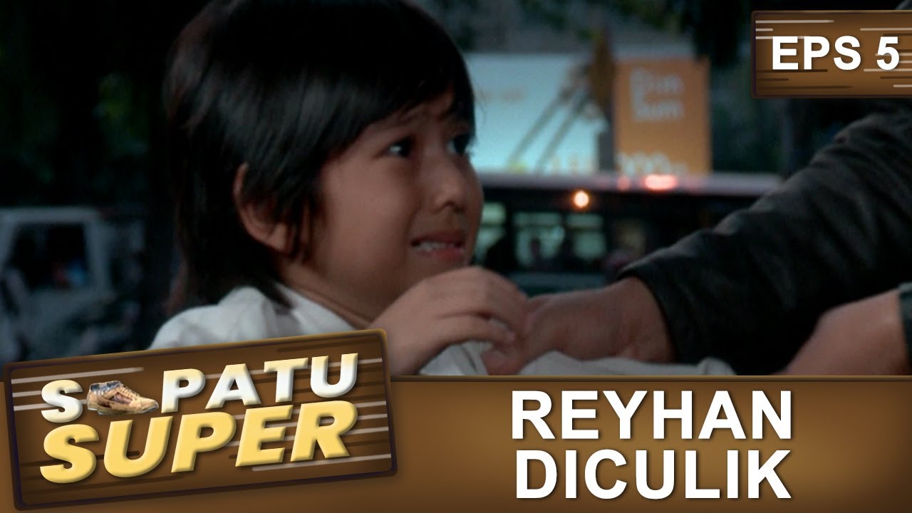 WADUH Reyhan Mau di Lempar ke Sungai - Sepatu Super Eps 5 Part 2