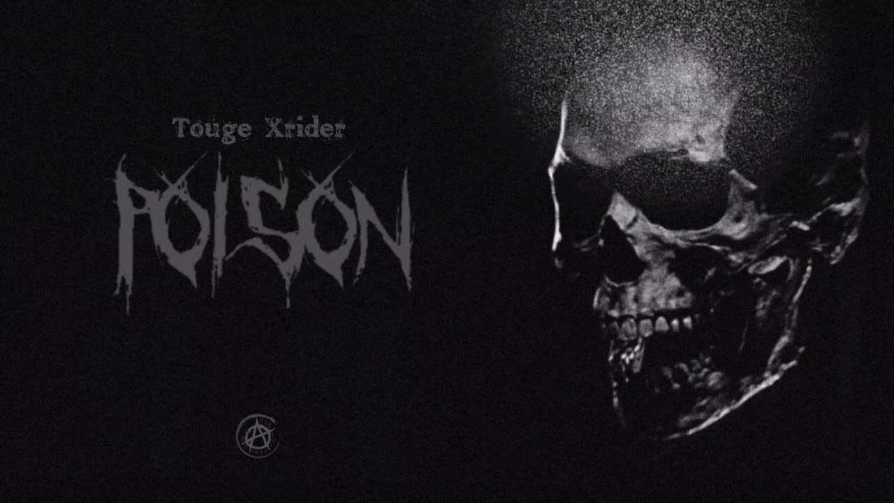 Touge Xrider - Poison (Official Audio)