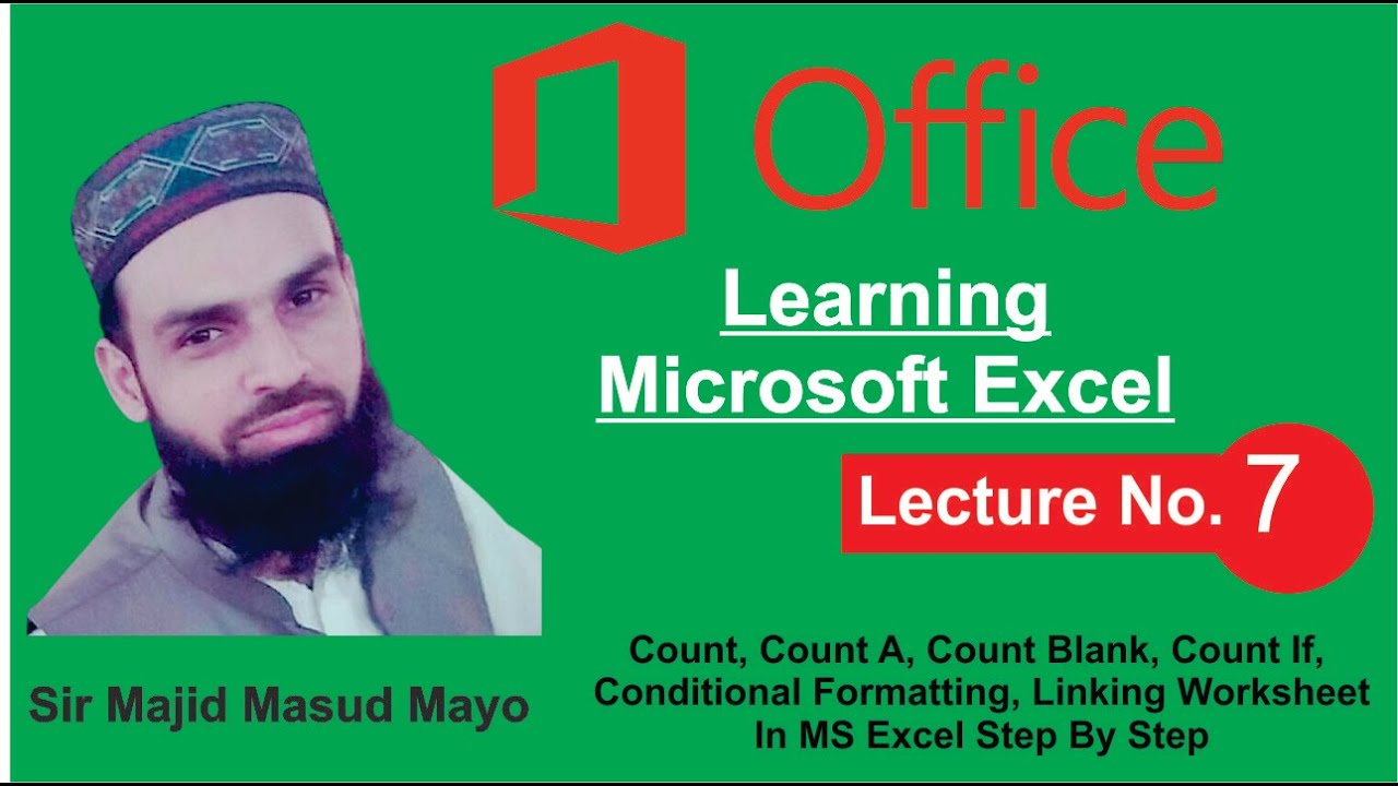 Excel Lecture No  07 Count, Count A, Count Blank, Count If, Conditional Formating, Linking Worksheet