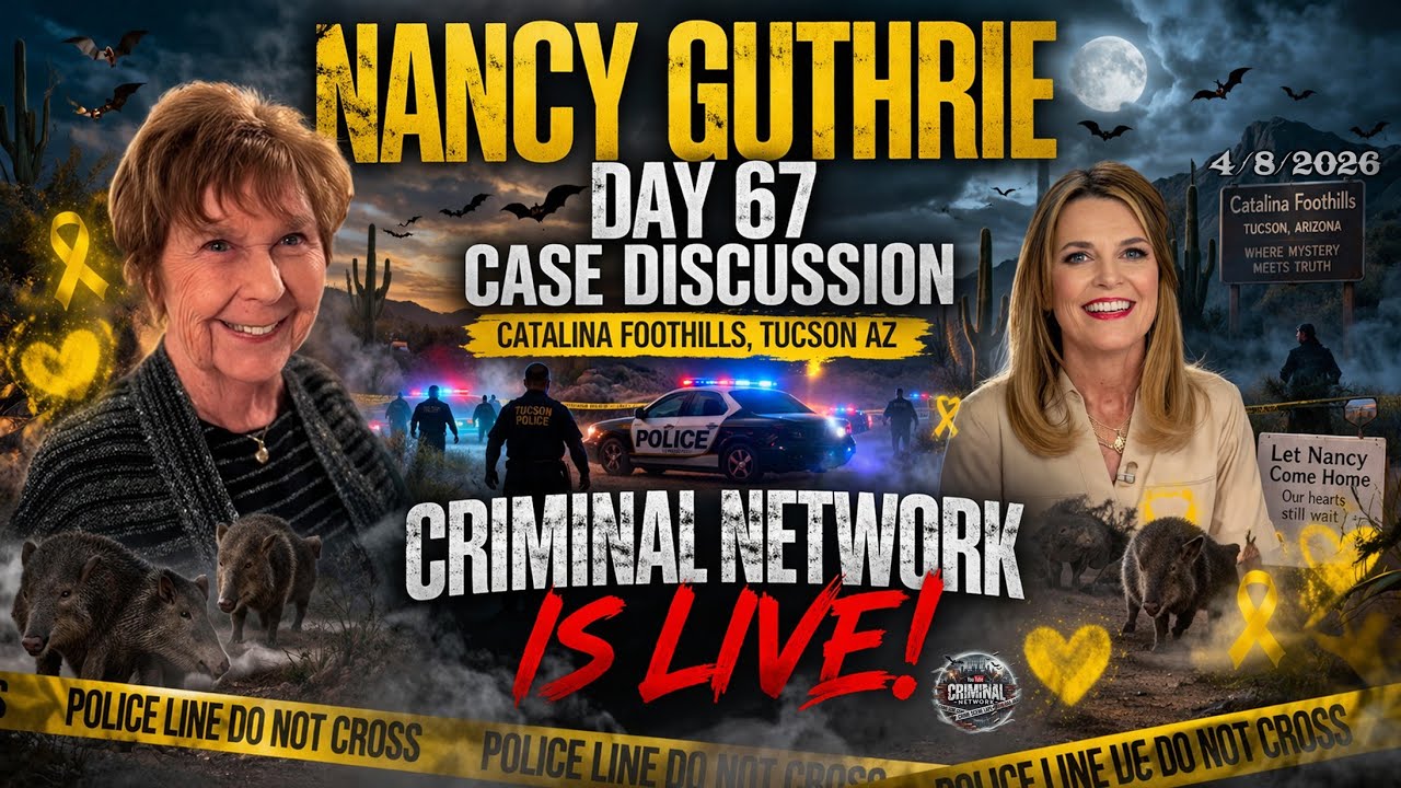 Nancy Guthrie Day 67 Case Discussion