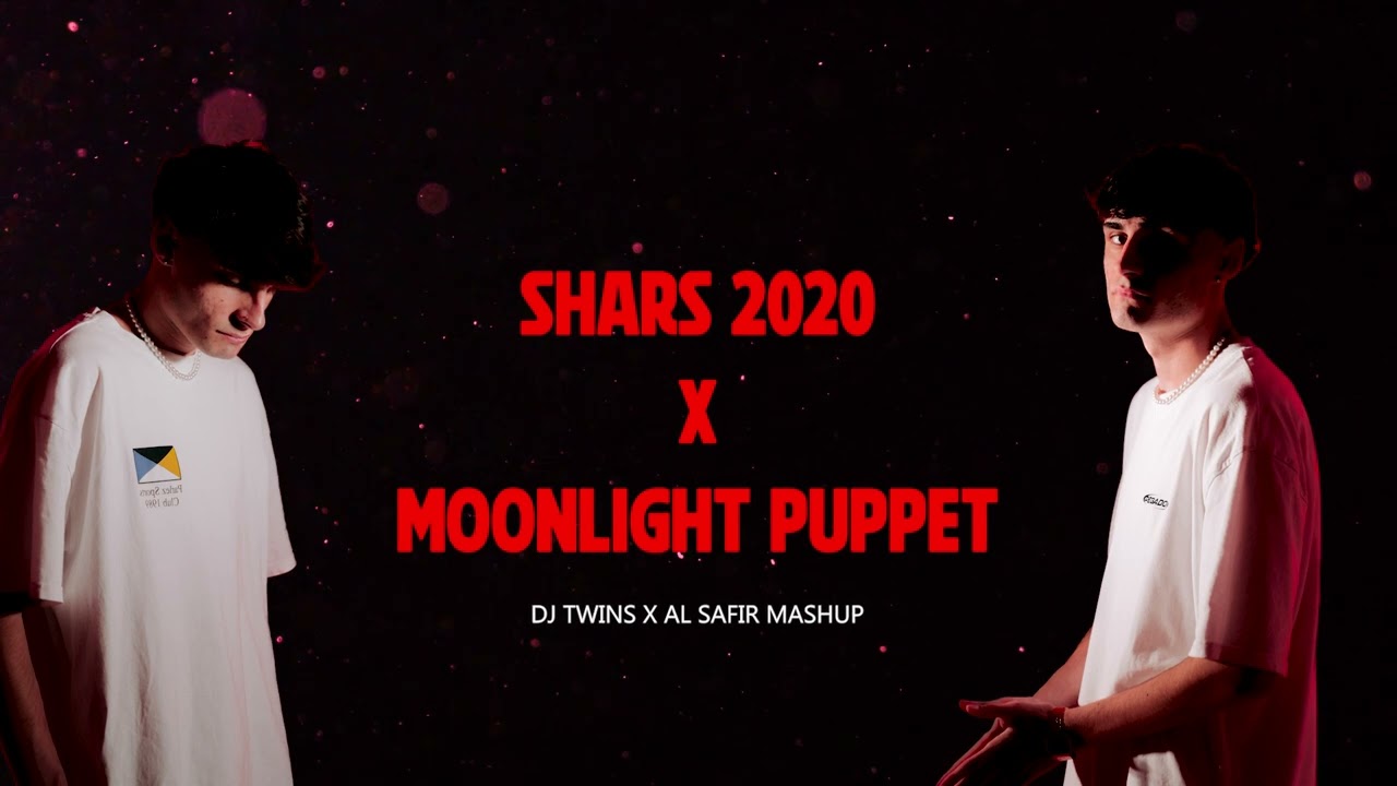 SHARS 2020 X MOONLIGHT PUPPET (DJ Twins mashup)